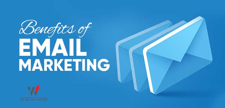 Benefits of Email Marketing