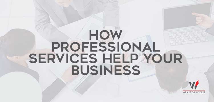 How Professional Services Help Your Business