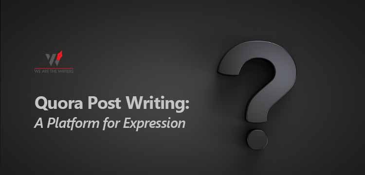 Quora Post Writing: A Platform for Expression 