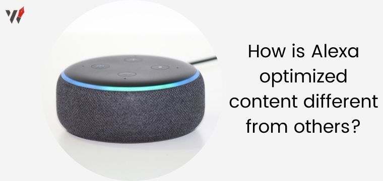 How is Alexa optimized content different from others?