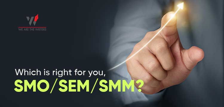 Which is right for you, SMO/SEM/SMM?