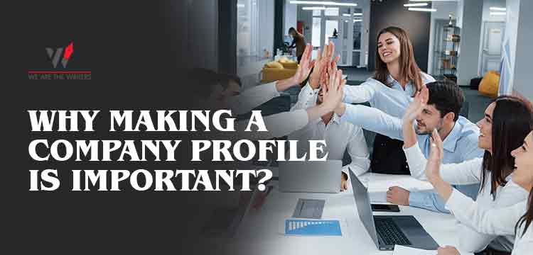 Why Making a Company Profile is Important?