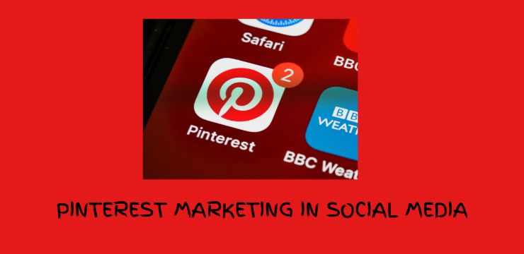 Pinterest marketing in Social Media