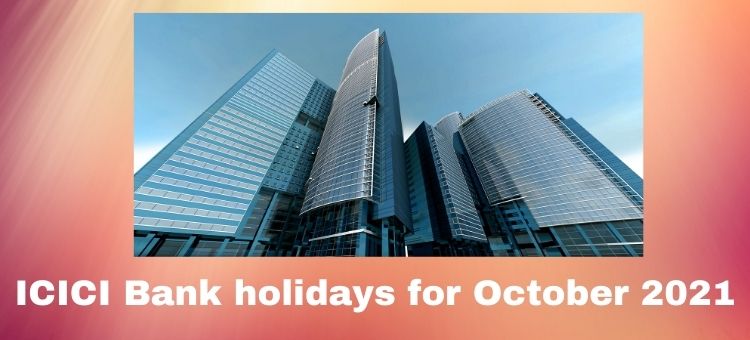 ICICI Bank holidays for October 2021