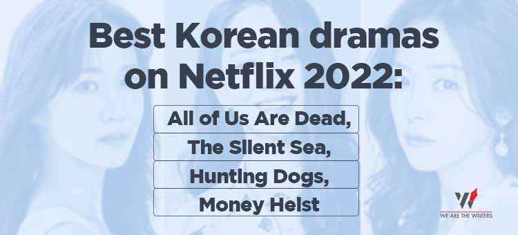 Best Korean dramas on Netflix 2022