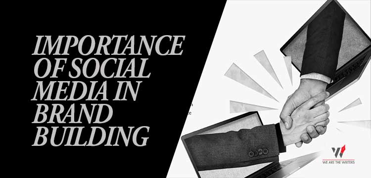 Importance of Social media in brand building