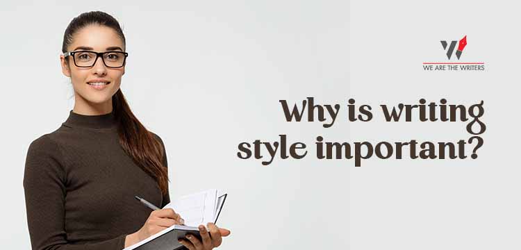 Why is writing style important ?