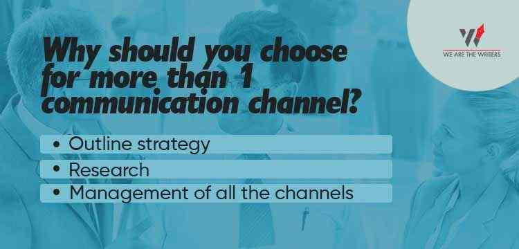 Why should you choose for more than 1 communication channel?