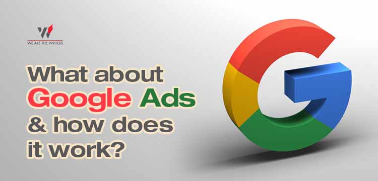 What about Google Ads and how does it work?