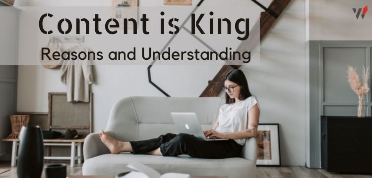 Content is King - Reasons and Understanding 