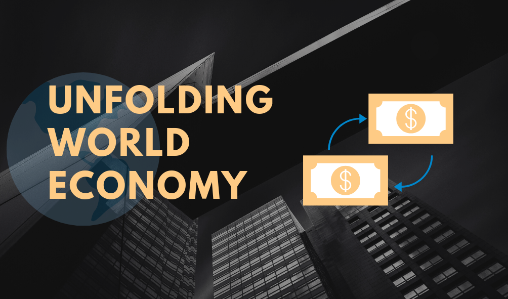Unfolding World Economy