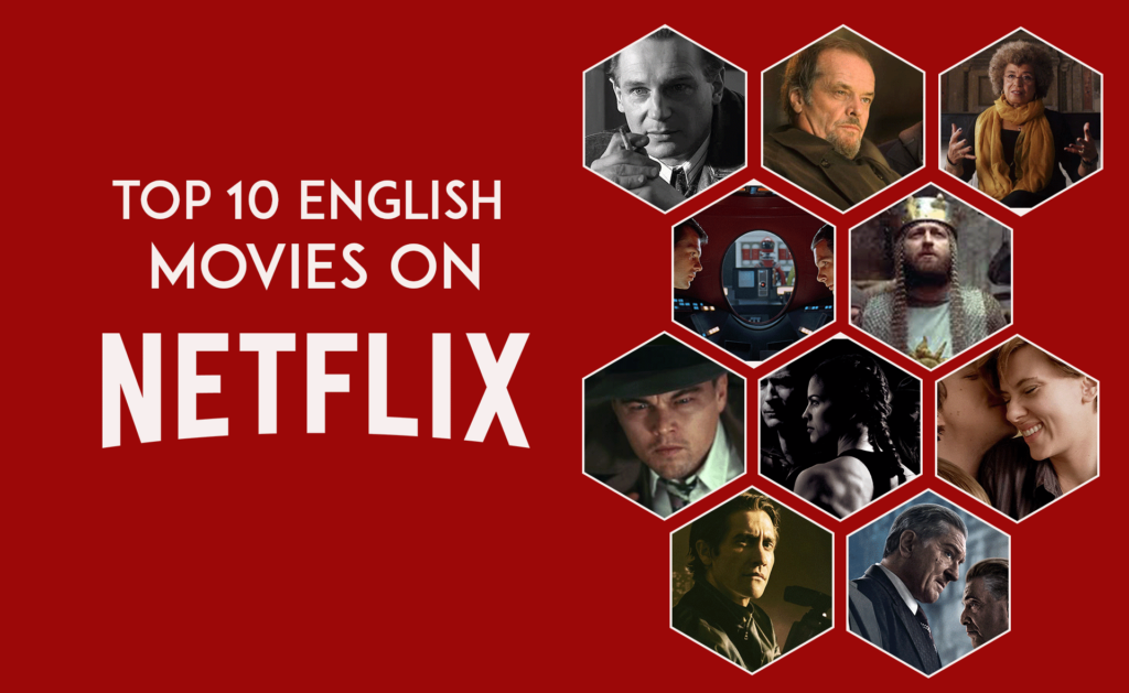 TOP 10 ENGLISH MOVIES ON NETFLIX We Are The Writers