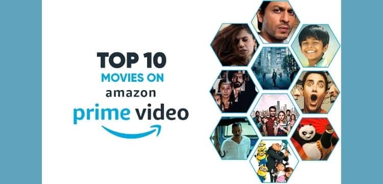 TOP 10 MOVIES ON AMAZON PRIME VIDEO