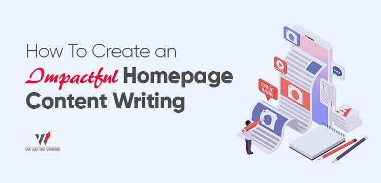 How To Create an Impactful Homepage Content Writing