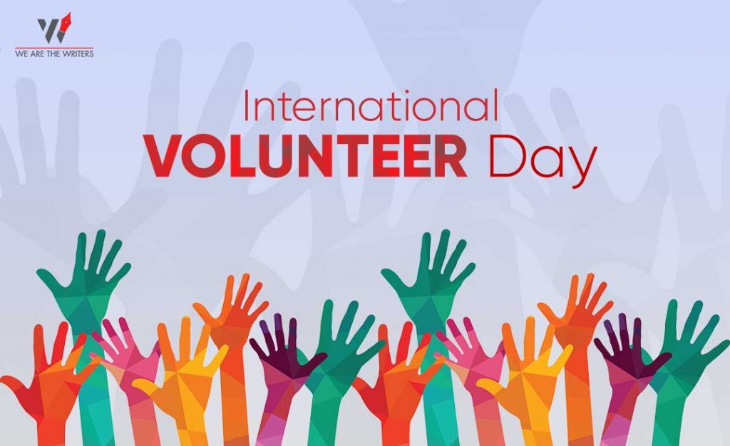 International Volunteer Day All You Have To Know We Are The Writers