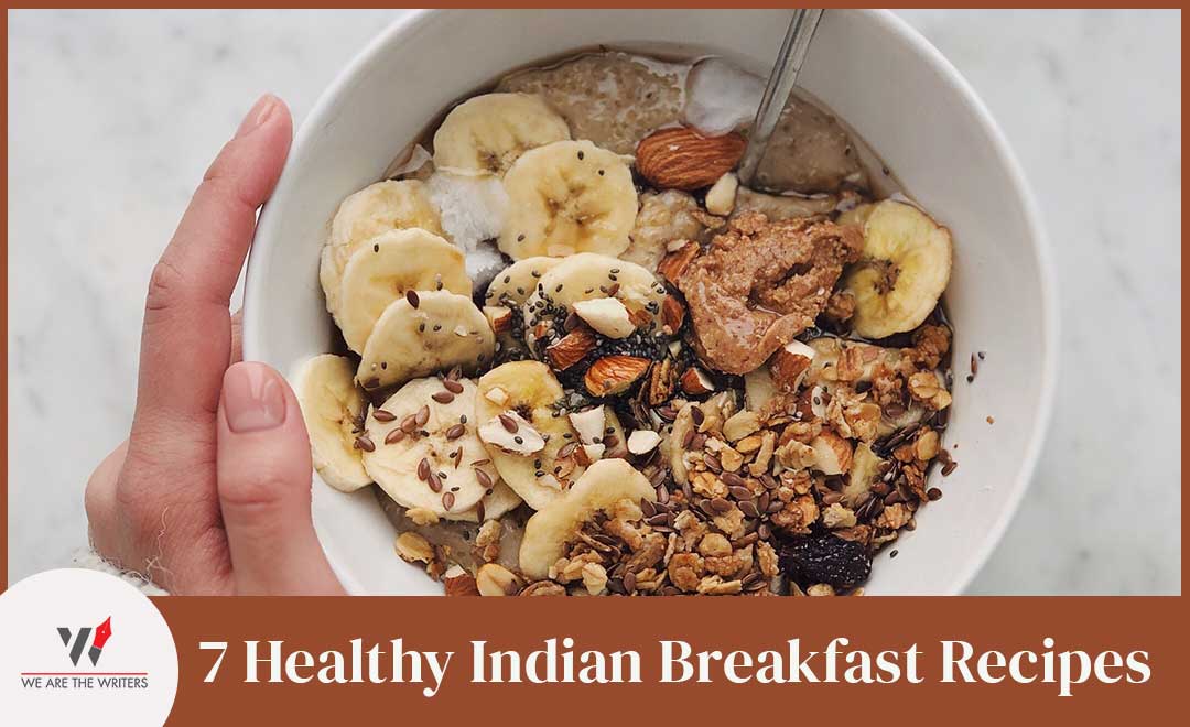 7 Healthy Indian Breakfast Recipes