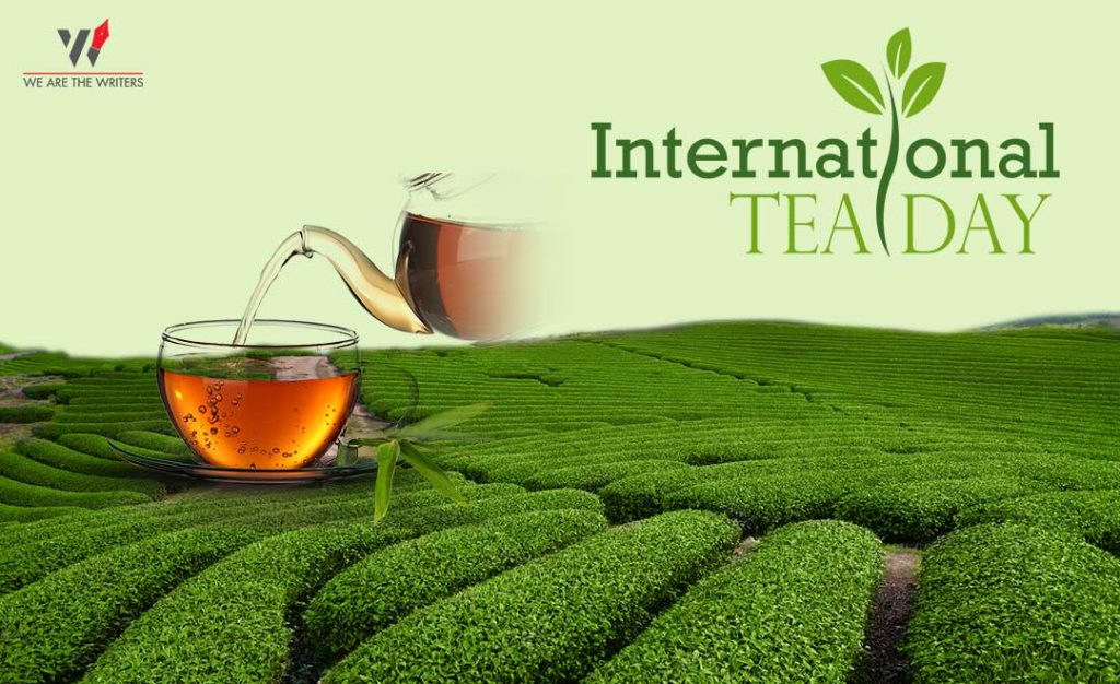 International Tea Day 2020 We Are The Writers Best Content Writers