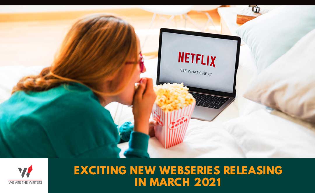 Exciting New Webseries Releasing In March 2021