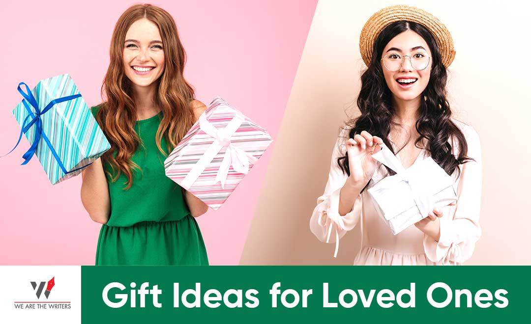 Gift Ideas for loved ones