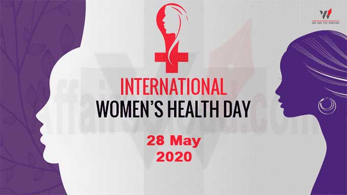 Important Days in May 2021
Holidays in May 2021
Holidays in May
International Women's Health Day
