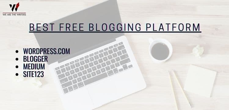 Best Free Blogging Platform