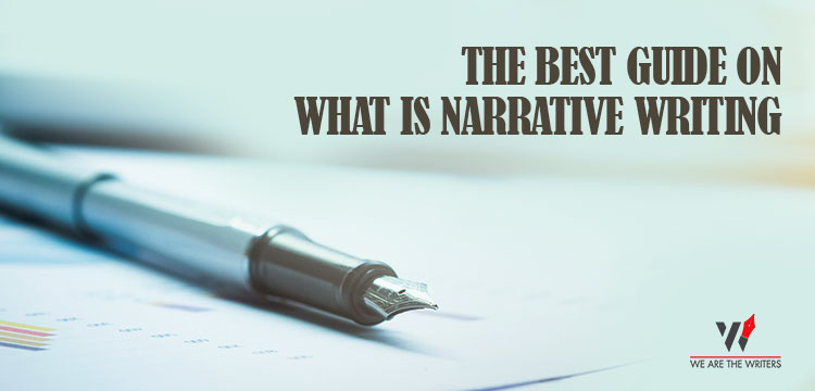 The best guide on what is narrative writing