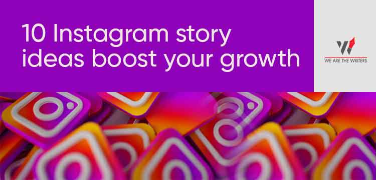 10 Instagram story ideas to boost your growth