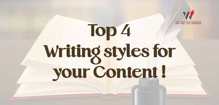 Top 4 Writing styles for your Content !