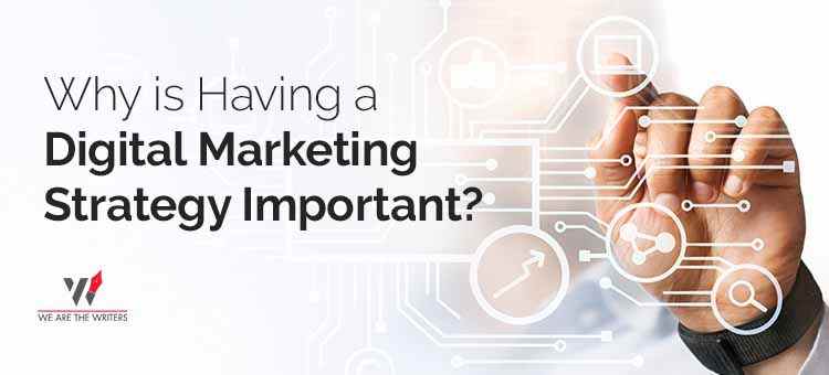 The importance of a Digital Marketing Strategy 