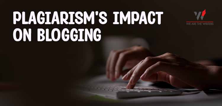 Plagiarism's impact on blogging