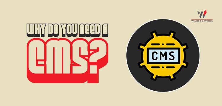 Why do you need a CMS?