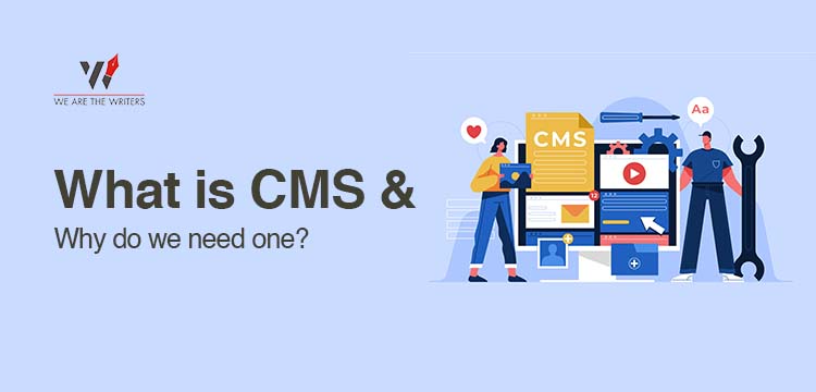 What is CMS and Why do we need one ?