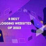 8 Best Blogging Websites of 2023